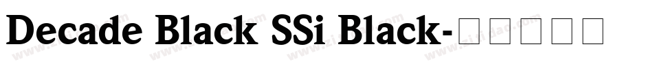 Decade Black SSi Black字体转换